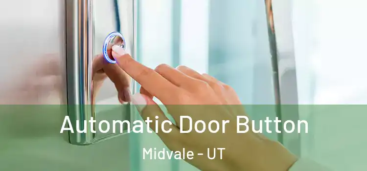 Automatic Door Button Midvale - UT