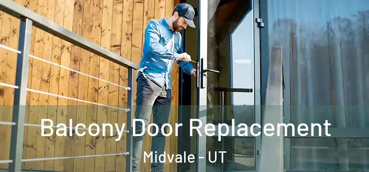 Balcony Door Replacement Midvale - UT
