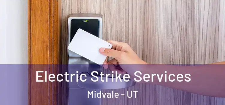  Electric Strike Services Midvale - UT