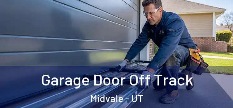  Garage Door Off Track Midvale - UT