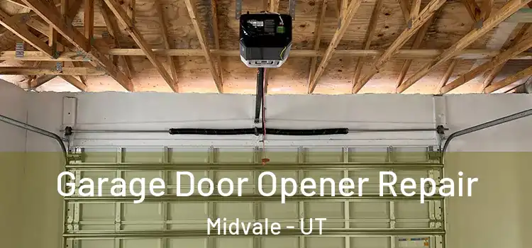 Garage Door Opener Repair Midvale - UT