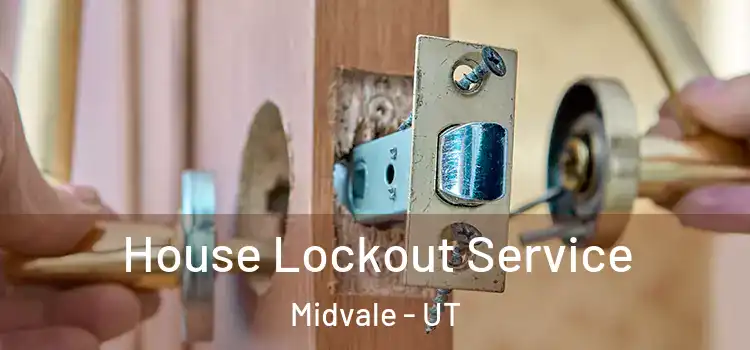 House Lockout Service Midvale - UT