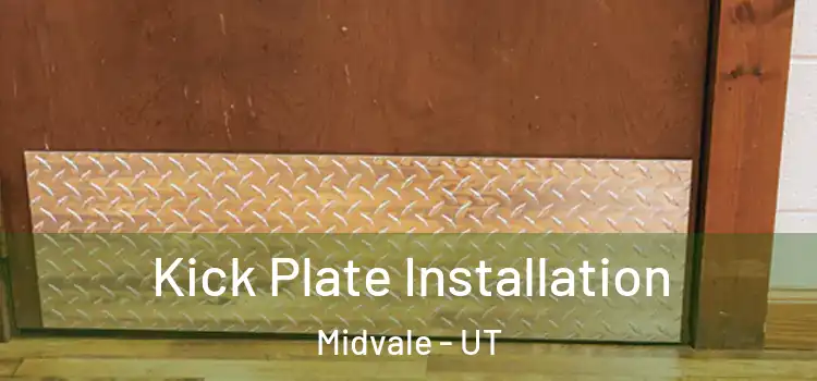Kick Plate Installation Midvale - UT