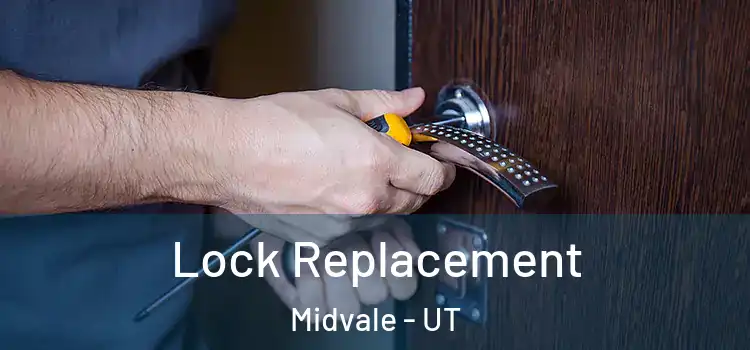 Lock Replacement Midvale - UT