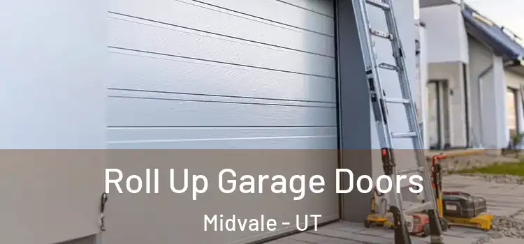  Roll Up Garage Doors Midvale - UT